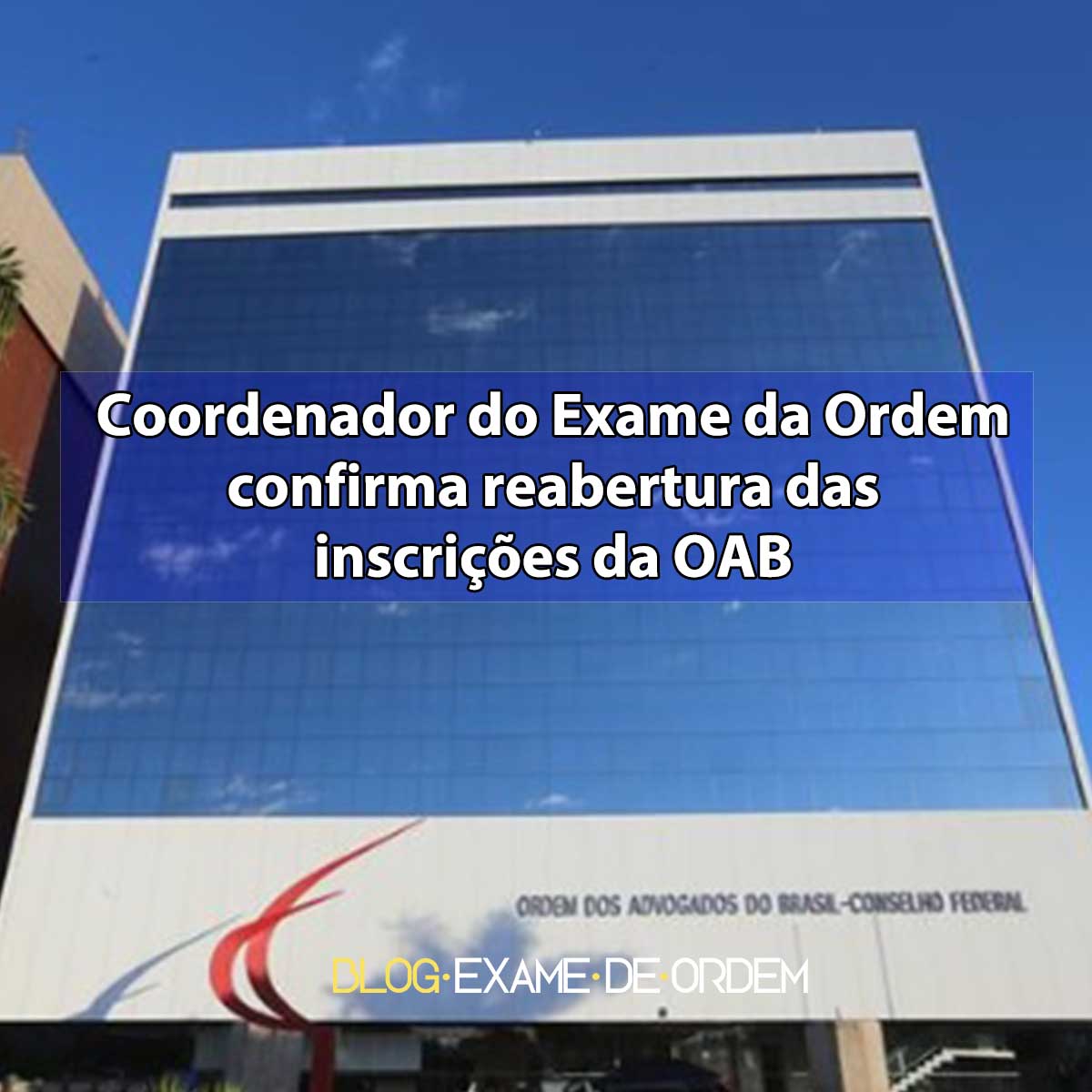 Coordenador do Exame de Ordem confirma reabertura das inscries da OAB