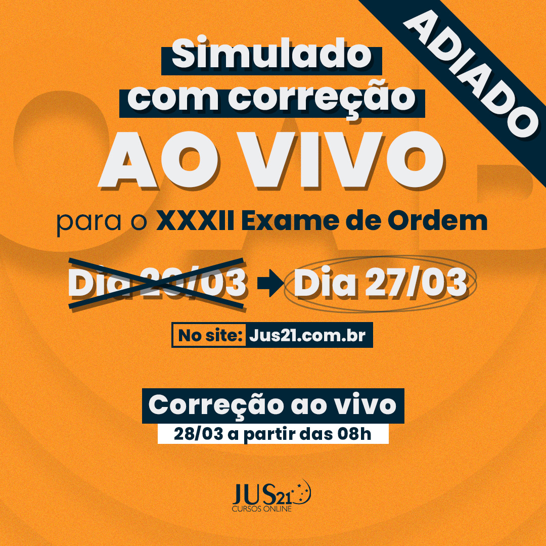 Simulado com correo ao vivo do Jus21 adiado para 27/03