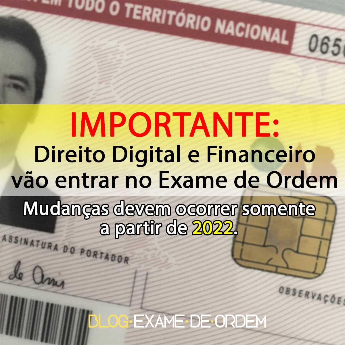 IMPORTANTE: Direito Digital e Financeiro vo entrar no Exame de Ordem