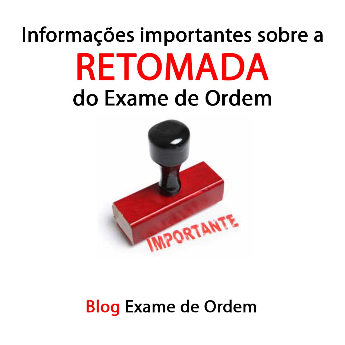 Informaes importantes sobre a retomada do Exame de Ordem