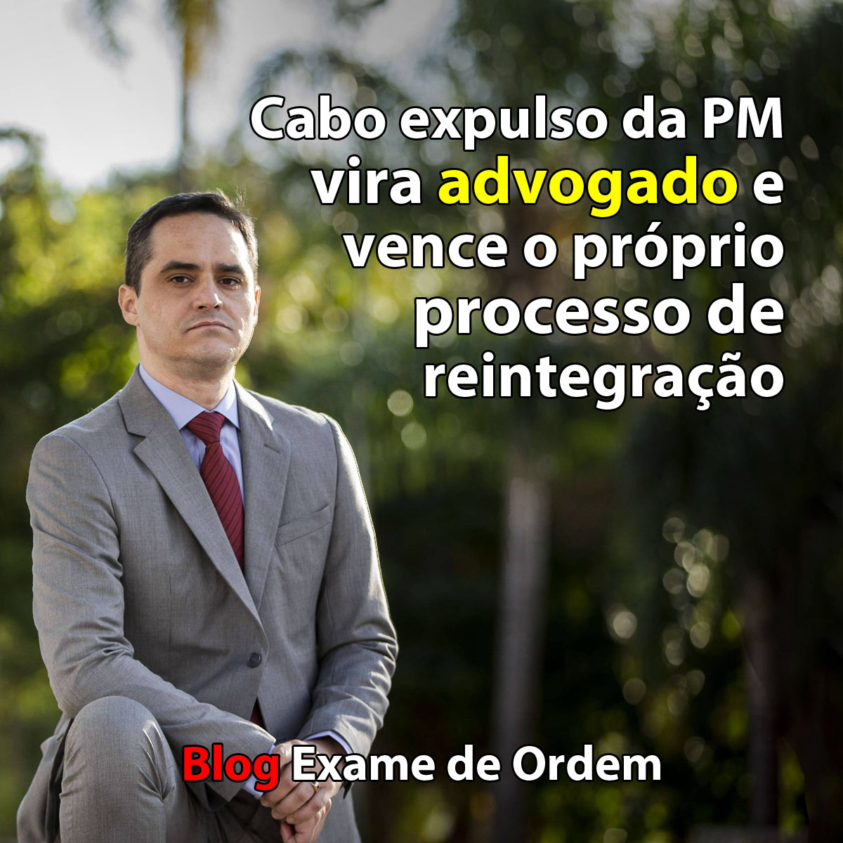 Cabo expulso da PM vira advogado e vence o prprio processo de reintegrao