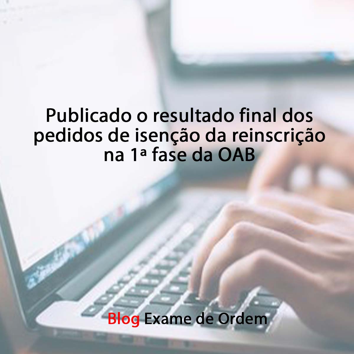 Publicado o resultado final dos pedidos de iseno da reinscrio na OAB