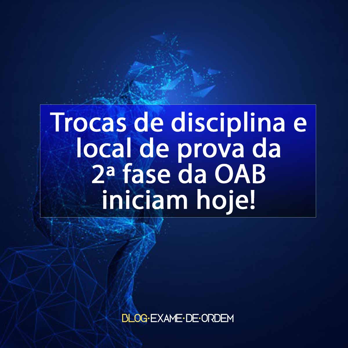 Trocas de disciplina e local de prova da 2 fase da OAB iniciam hoje!