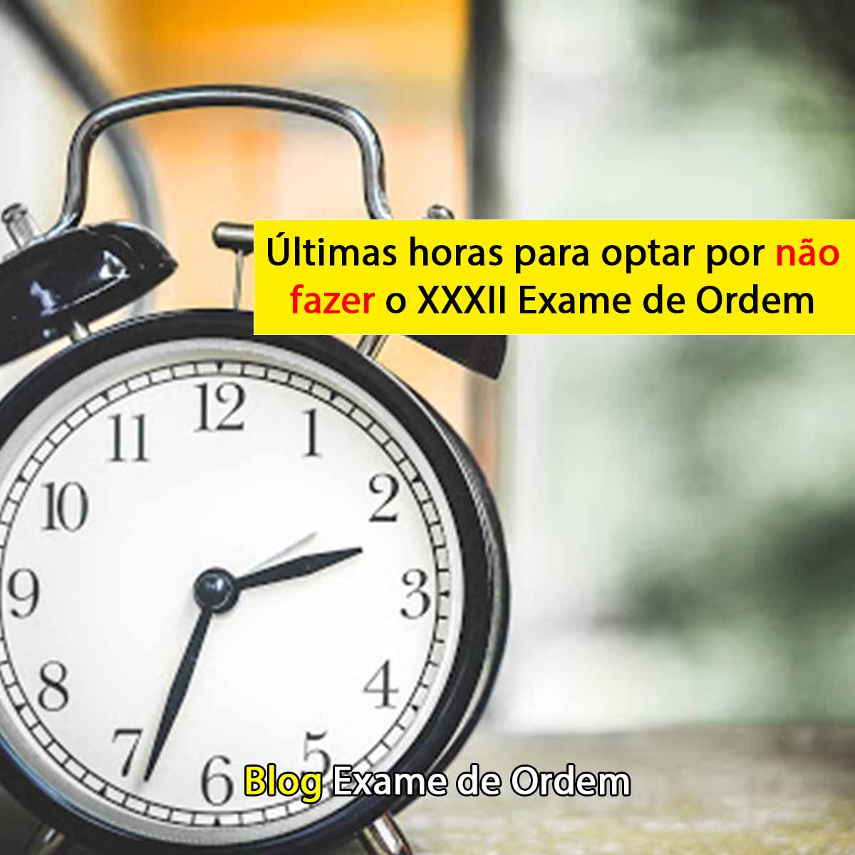 ltimas horas para optar por no fazer o XXXII Exame de Ordem