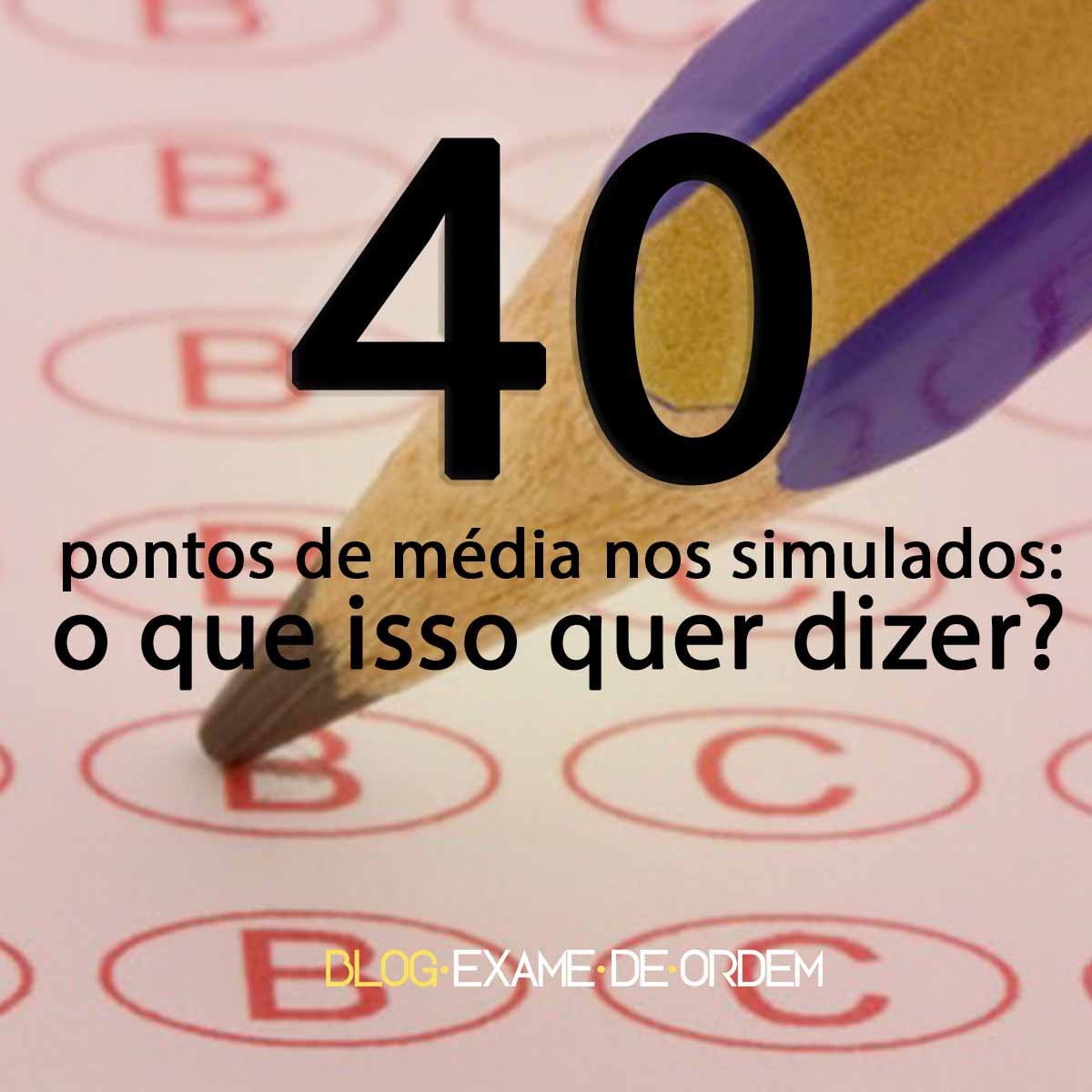 40 pontos de mdia nos simulados: o que isso quer dizer?