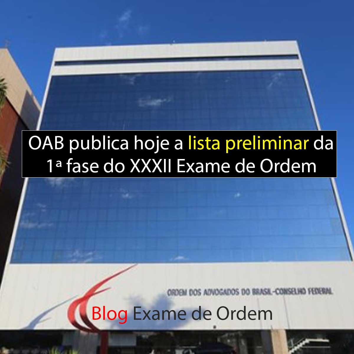 OAB publica hoje a lista preliminar da 1 fase do XXXII Exame de Ordem