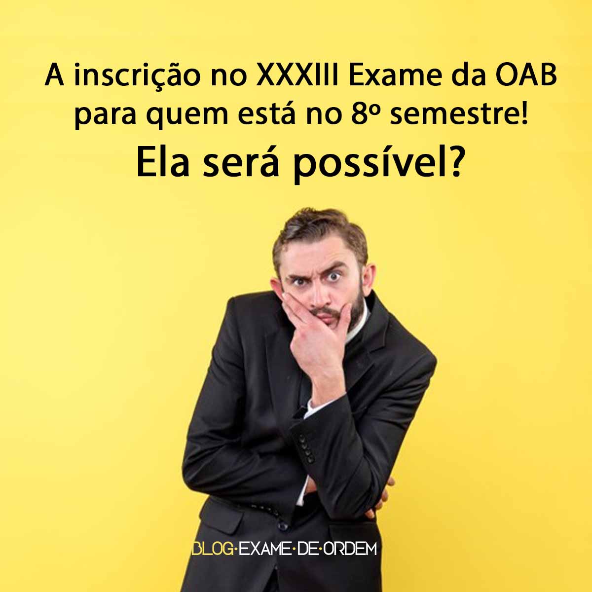 A inscrio no XXXIII Exame da OAB para quem est no 8 semestre!