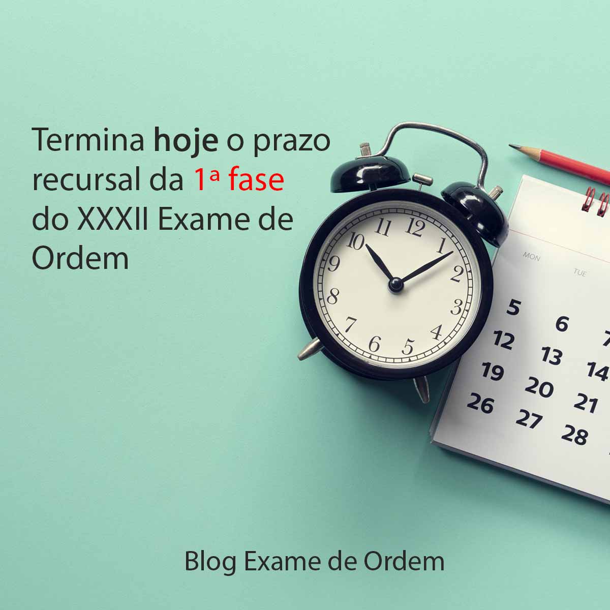 Termina hoje o prazo recursal da 1 fase do XXXII Exame de Ordem