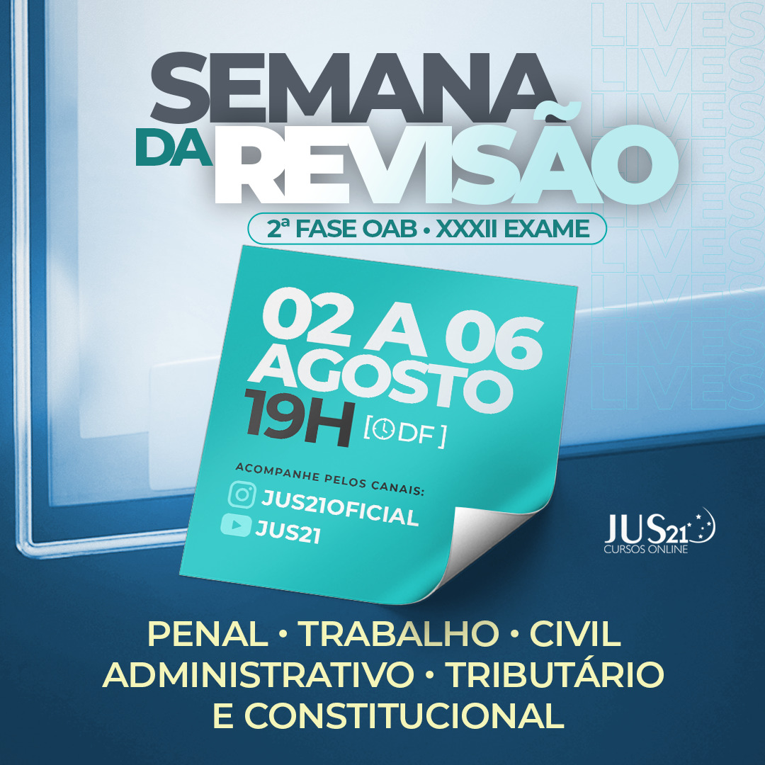 Comea hoje a Semana de Reviso Jus21!