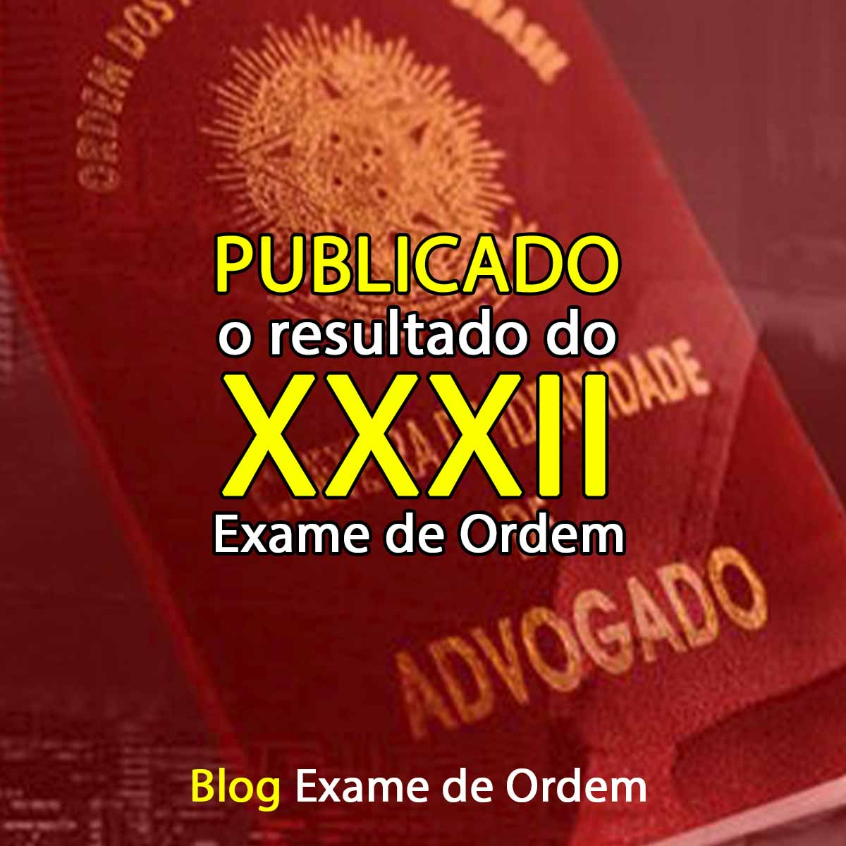 Publicado o resultado do XXXII Exame de Ordem