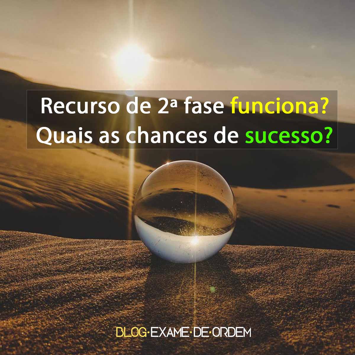 Recurso de 2 fase funciona? Quais as chances de sucesso?