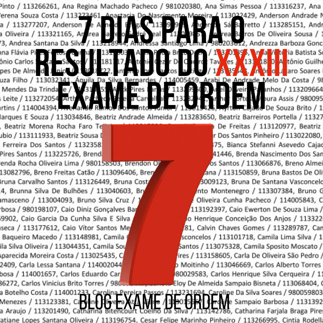 7 dias para o resultado do XXXIII Exame de Ordem