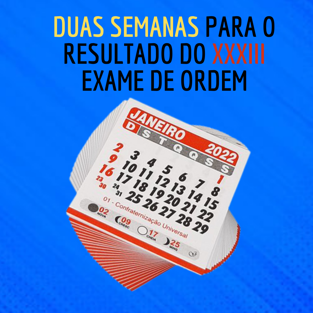 Duas semanas para o resultado do XXXIII Exame de Ordem