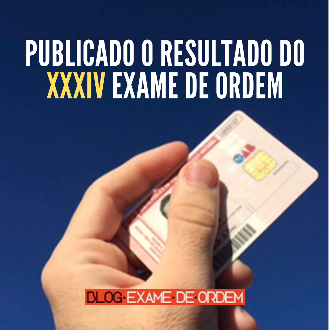 Publicado o resultado do XXXIV Exame de Ordem