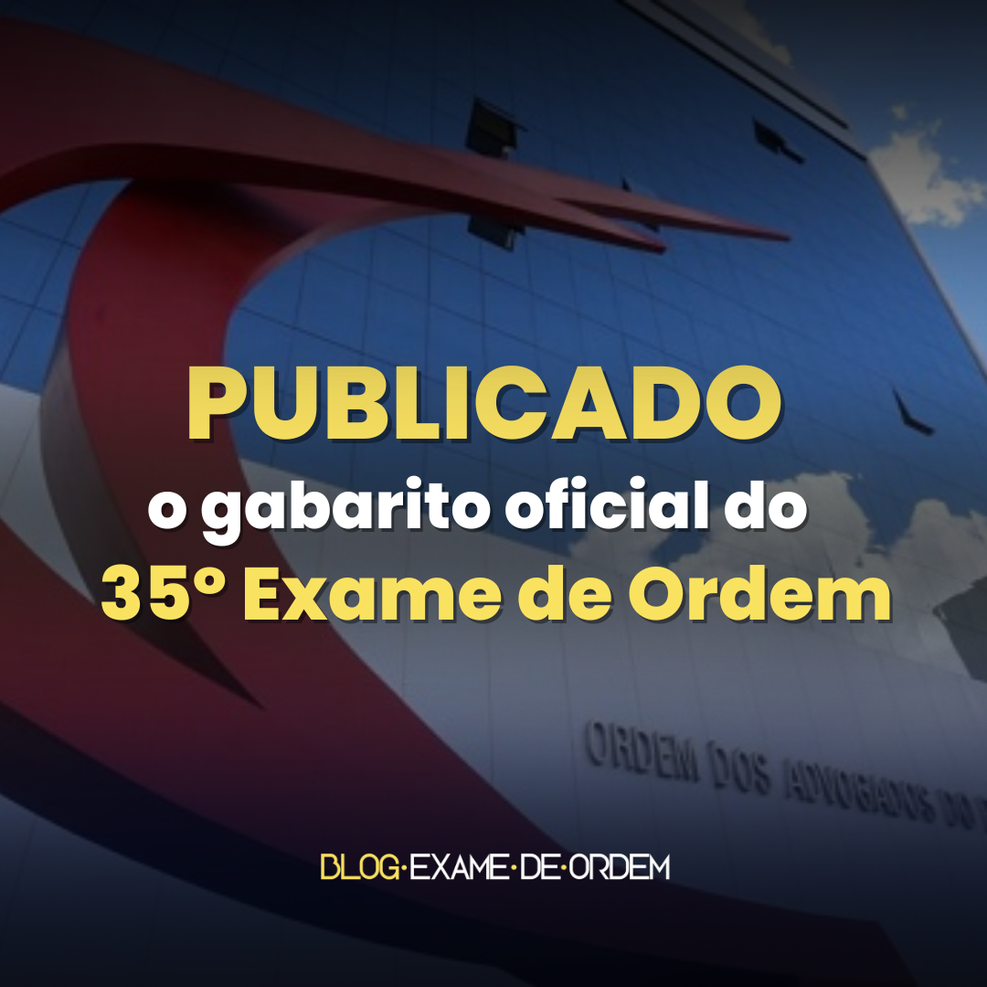 Publicado o gabarito oficial do 35 Exame de Ordem