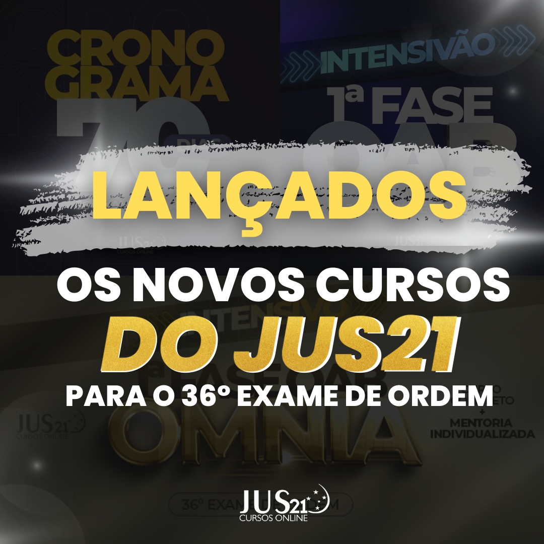 Lanados os novos cursos do JUS21 para o 36 Exame de Ordem!